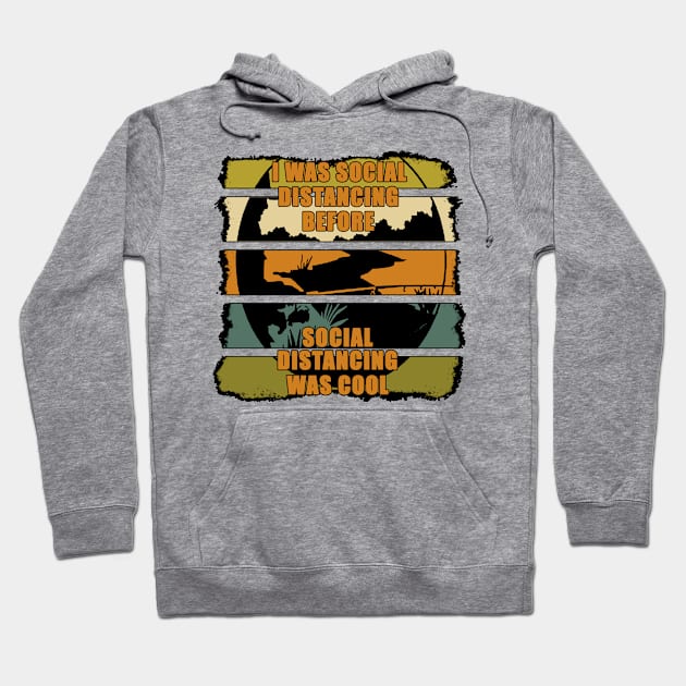 I Was Social Distancing Before Social Distancing Was Cool - Gift for the Fisherman - Retro Color Lettering & Design Hoodie by RKP'sTees